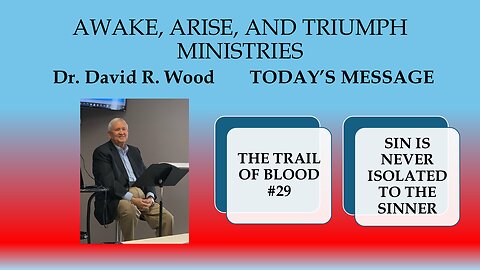 THE TRAIL OF BLOOD #29 - SIN IS NEVER ISOLATED TO THE SINNER