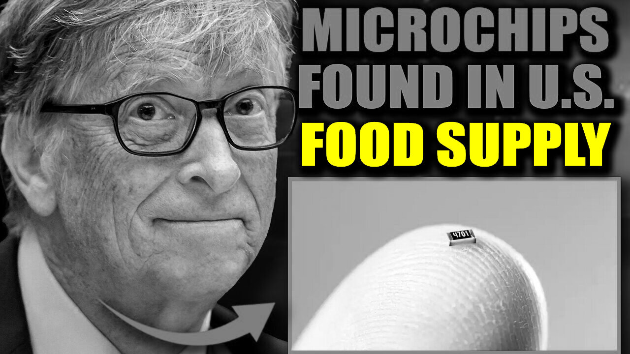 Microchips Patented By Bill Gates Discovered In Massive Range of Everyday Foods