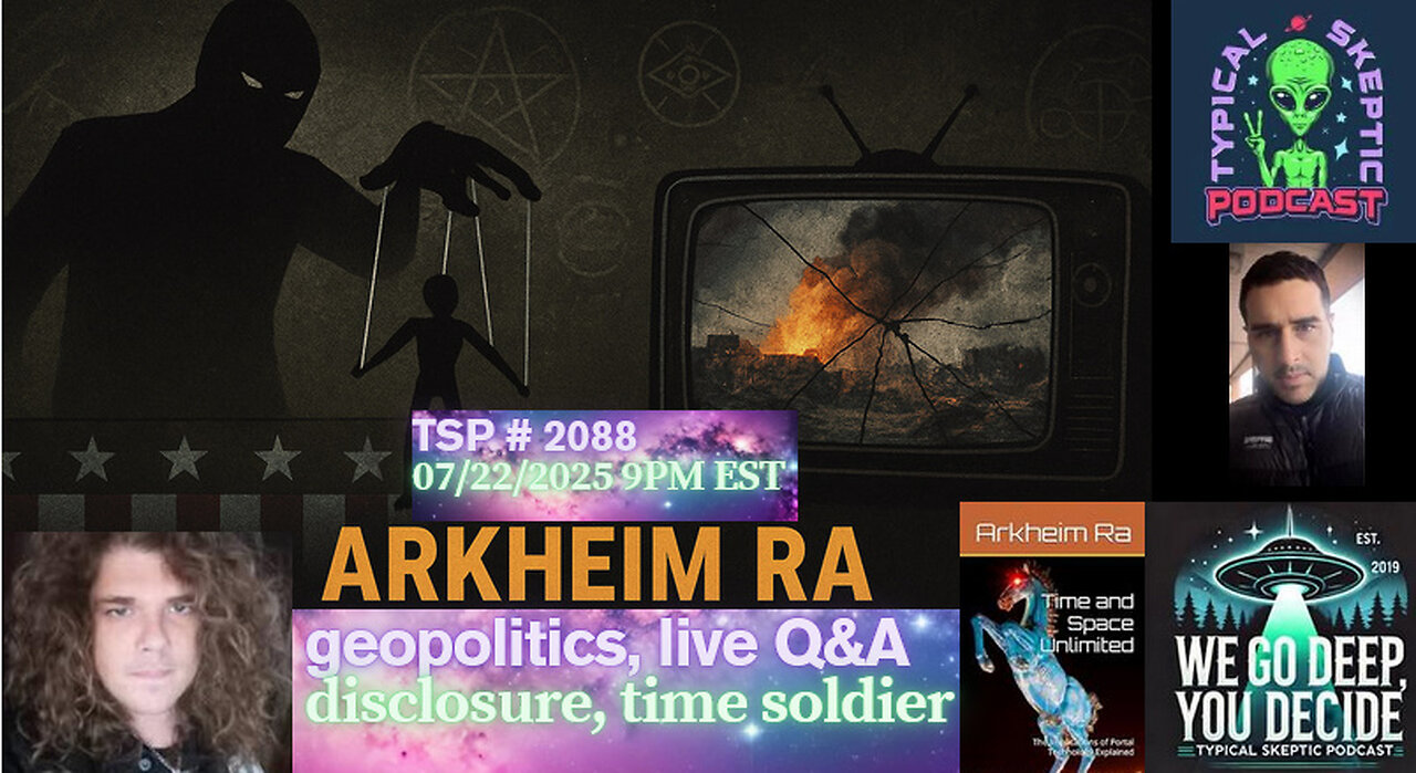 🎙 TSP #2088 – Arkheim Ra: Controlled Opposition, & Disclosure, Geopolitics, Q&A