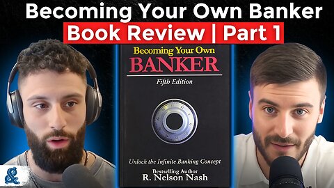 Becoming Your Own Banker Book Review (Part 1) | The Banking System