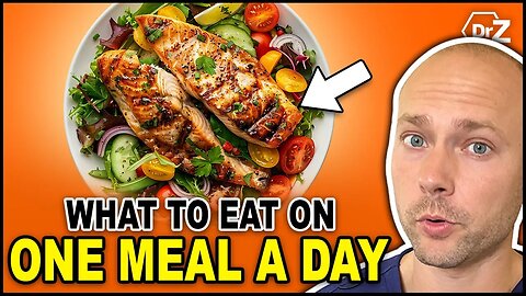 What To Eat On One Meal A Day (OMAD) Intermittent Fasting
