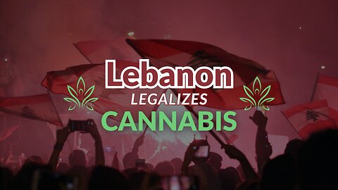 Lebanon Legalizes Cannabis | Expects $1 Billion Tax Boost!