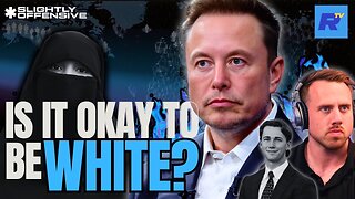 Is It OKAY to be WHITE? Elon Musk Controversy ERUPTS! | Guest: Postman | SLIGHTLY OFFENSIVE