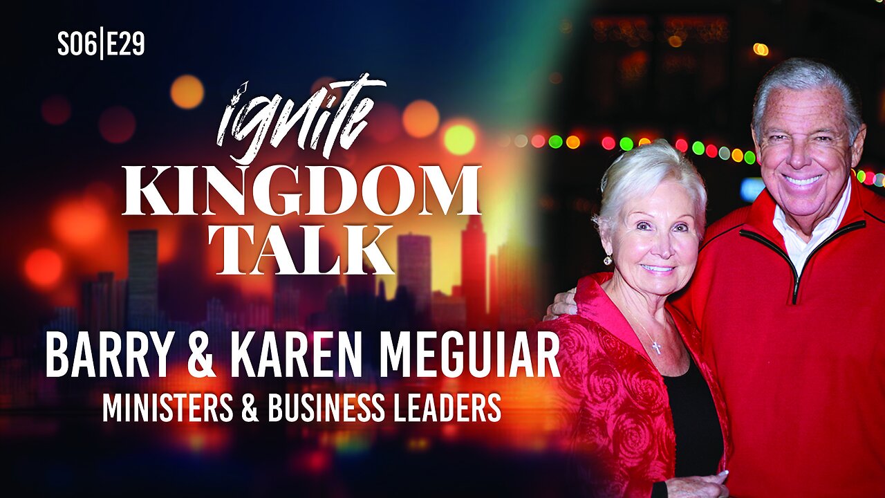 Ignite Kingdom Talk | S6E29 | Barry & Karen Meguiar at NRB 2025