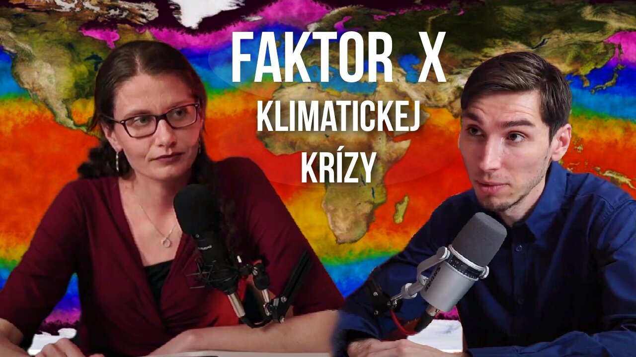 Faktor X klimatickej krízy: Čo nám uniká? | podcast speciál