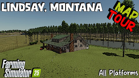 Map Tour | Lindsay, Montana | All Platforms | Farming Simulator 25