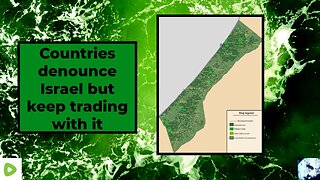 Countries denounce Israel but keep trading with it