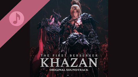 The First Berserker Khazan - Original Game Soundtrack (Complete OST)