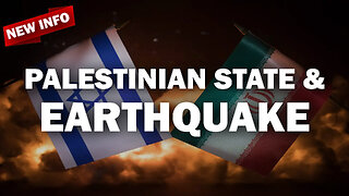 New Info: Palestinian State & Earthquake 07/01/2025