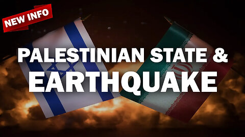 New Info: Palestinian State & Earthquake 07/01/2025