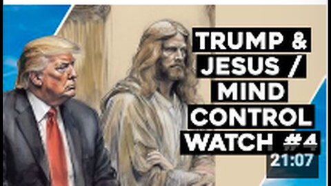 TRUMP & JESUS _ Mind Control Watch #4