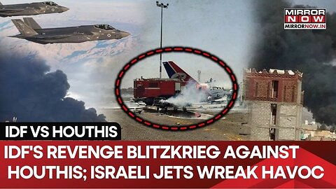Inside Scoop Of Israel's Fierce Yemen Bombings | 10 IDF Jets Crush Houthi Planes At Sanaa Airport