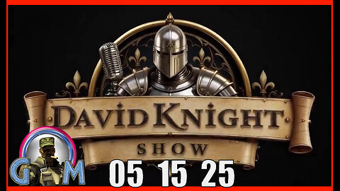DAVID KNIGHT (Full Show) 05_15_25 Thursday