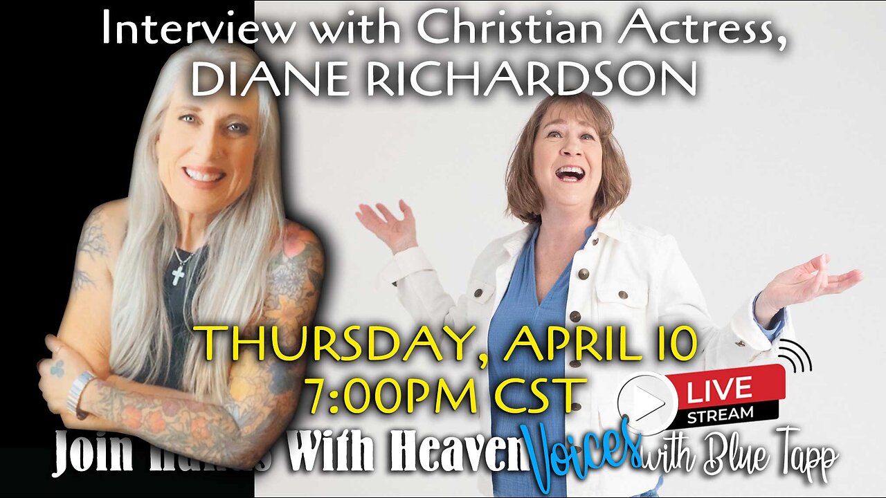 Blue Tapp LIVE! VOICES... Interview with Christian Actress, Diane Richardson
