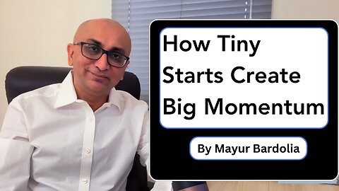 How Tiny Starts Create Big Momentum