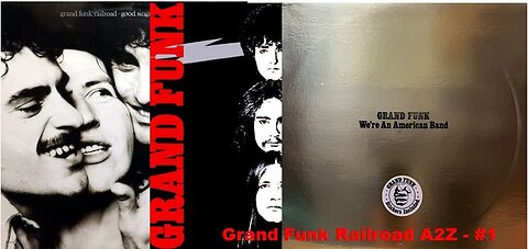 GRAND FUNK RAILROAD - A2Z - #1