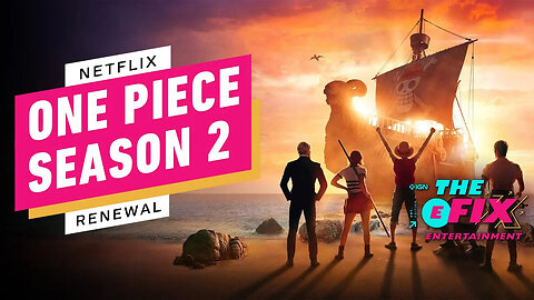 One Piece Season 2 Is Happening on Netflix - IGN The Fix - Entertainment
