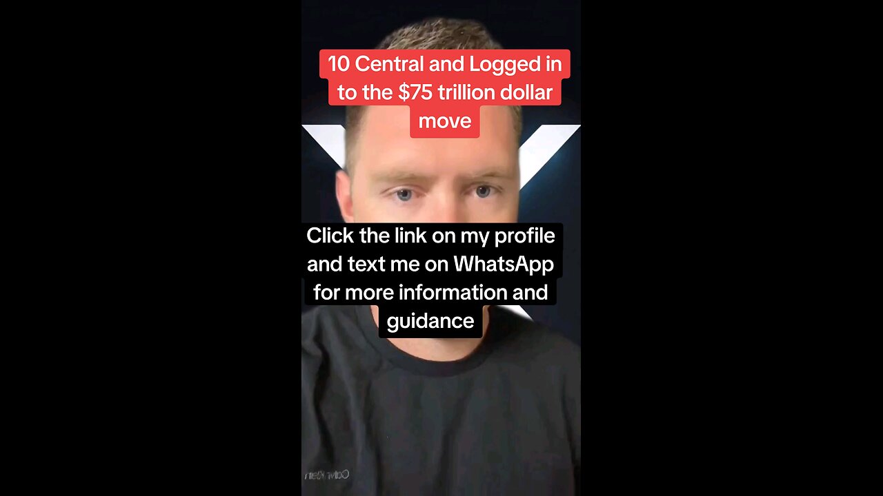 10 Central and Logged in to the $75 trillion dollar move