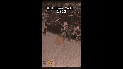 William Tell 1913 Restored HD