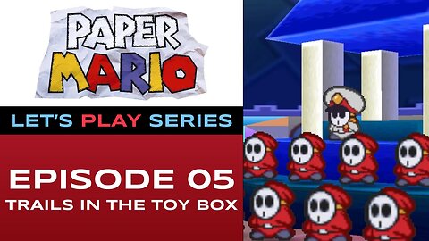 Paper Mario (N64/NSO) - Episode 5/9 - Let’s Play Series - Full Gameplay