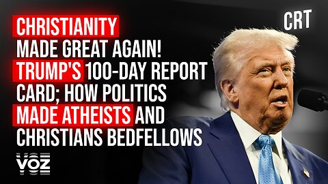 Christianity made great again! Trump's 100-day report card