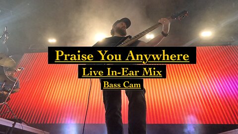 Praise You Anywhere | Brandon Lake | In Ear Mix | Bass | Live