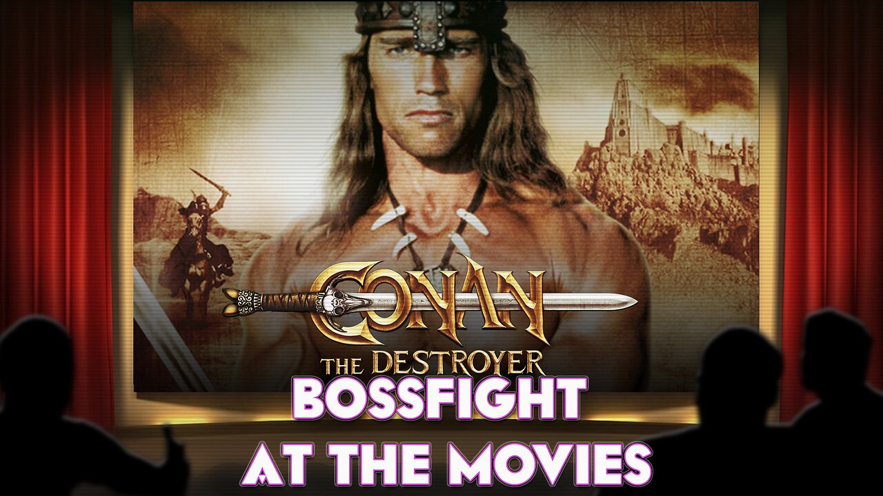 Bossfight At the Movies S5E3 - Conan the Destroyer (1984)
