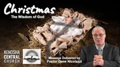 2025_12_21: Christmas: The Wisdom of God