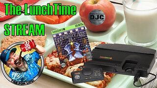 The LuNcHTiMe StReAm - LIVE Retro Gaming With DJC