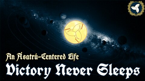 9/10/25 Victory Never Sleeps, Episode 166 - An Ásatrú-Centered Life