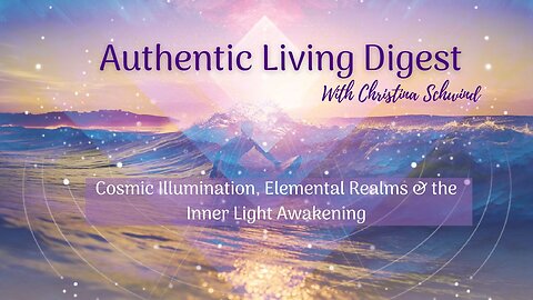Cosmic Illumination, Elemental Realms & the Inner Light Awakening