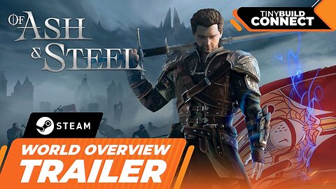 Of Ash and Steel - Official World Overview Trailer