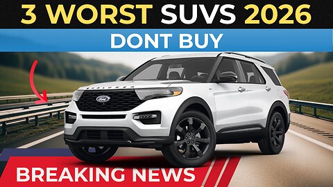 3 Worst and 4 Best SUVs You Should Buy 2026