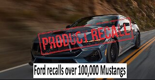 Ford recalls over 100,00 Mustangs