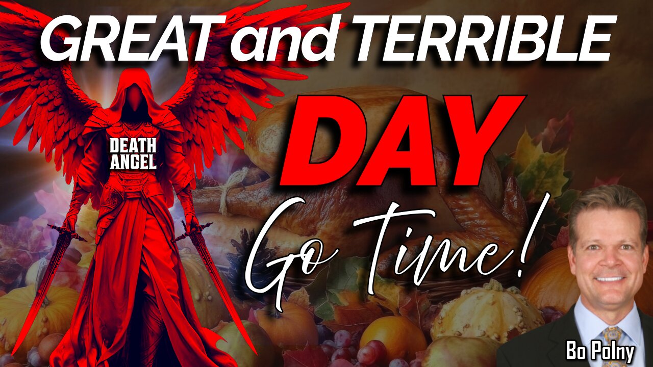 GO TIME: The Great and Terrible DAY! Bo Polny