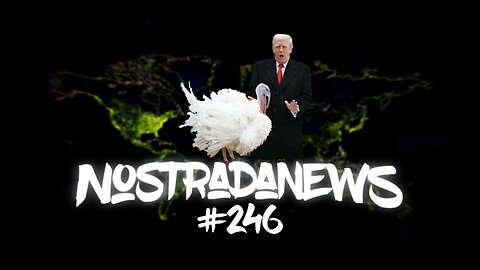 NostradaNews #246 Quelques évènements dans le monde que vous avez peut être raté