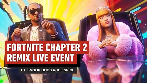 Fortnite Chapter 2 Remix Live Event with Snoop Dogg & Ice Spice