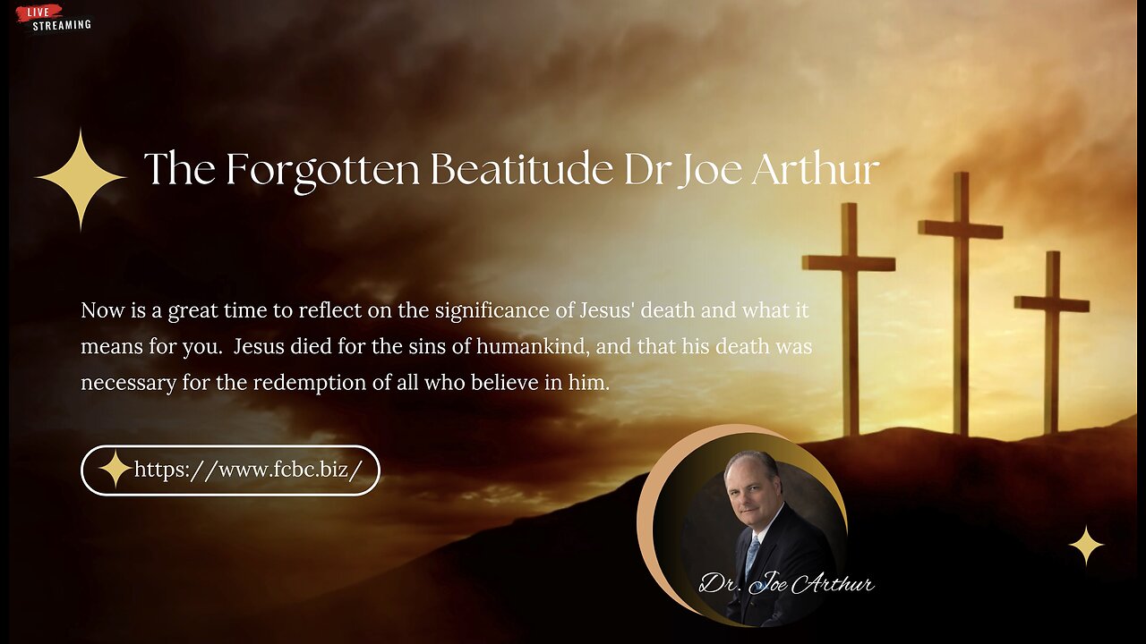 ✝️ Special Guest Speaker: The Forgotten Beatitude Dr. Joe Arthur ✝️