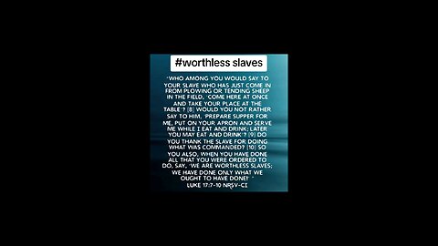 worthless slaves #biblebuild #bibleverse #bibleverseoftheday #bible