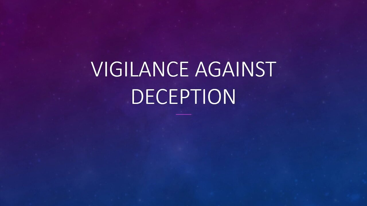 Jun 1/25 | Vigilance Against Deception