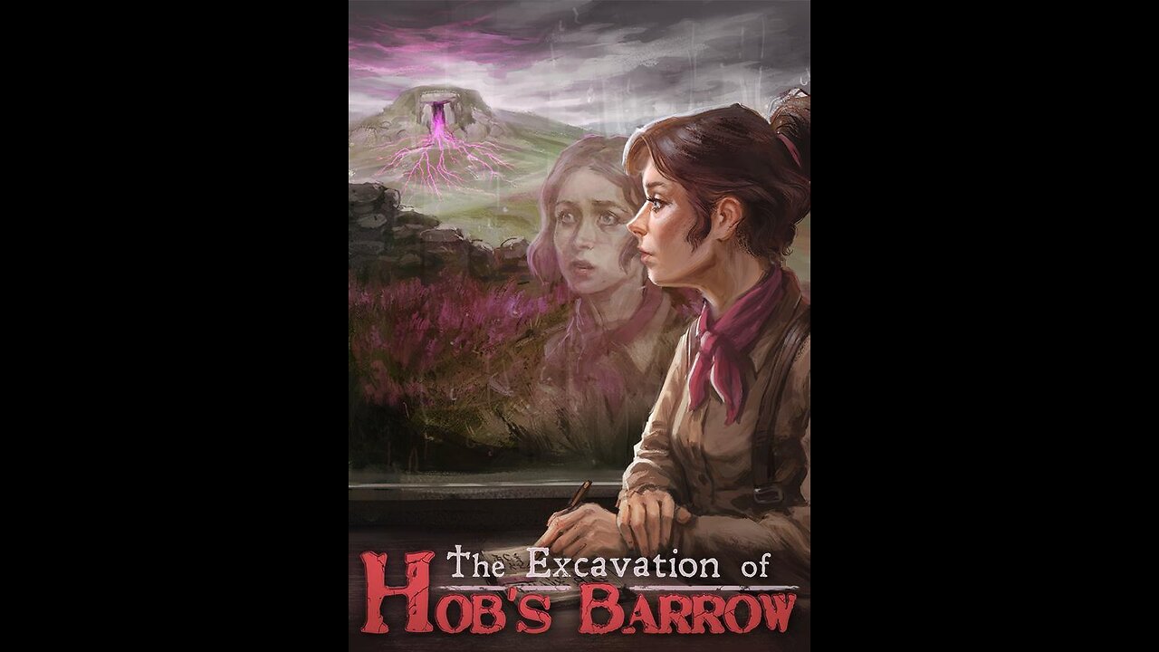 The Excavation of Hob's Barrow - The Final Descent with Full End Credits