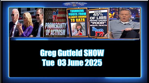 Greg Gutfeld SHOW Tue 03 June 2025