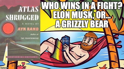 (Meathead Book Club Clips) Atlas Shrugged by Ayn Rand: Tougher Opponent, Elon Musk or A Grizzly Bear