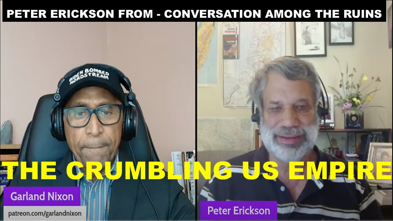 PETER ERICKSON - THE US EMPIRE CRUMBLES IN THE RUBBLE OF GAZA & ON THE STEPPES OF UKRAINE