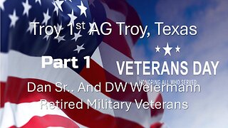 “Veterans Day Part 1” With Dan Sr. and DW Weiermann