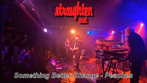Straighten Out - Something Better Change - Peaches - La Belle Angele, Edinburgh - 22nd of November 2025