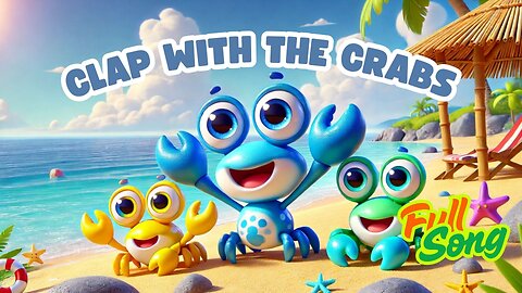 Clap with the Crab! 🦀🎵 Fun Beach Song to Learn Counting & Rhythm for Kids