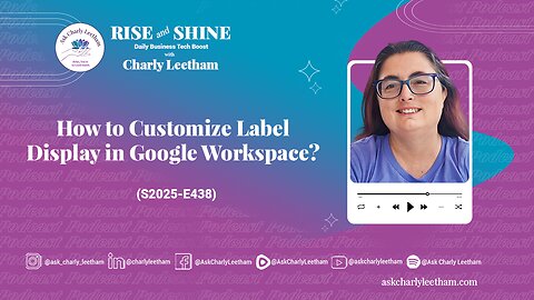 How to Customize Label Display in Google Workspace? (2025/438)