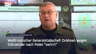Weißrussischer Generalstabschef: Drohnen wegen Störsender nach Polen "verirrt"