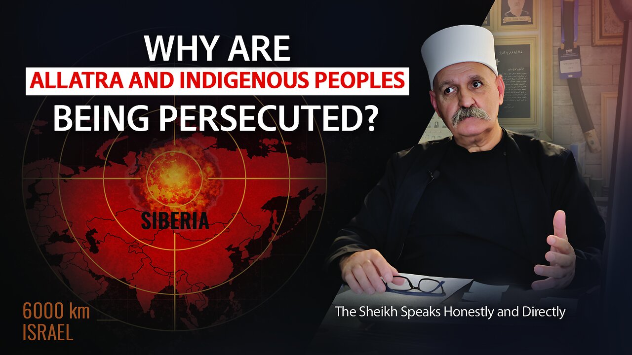 Why are ALLATRA and Indigenous Peoples Being Persecuted? The Sheikh Speaks Honestly and Directly